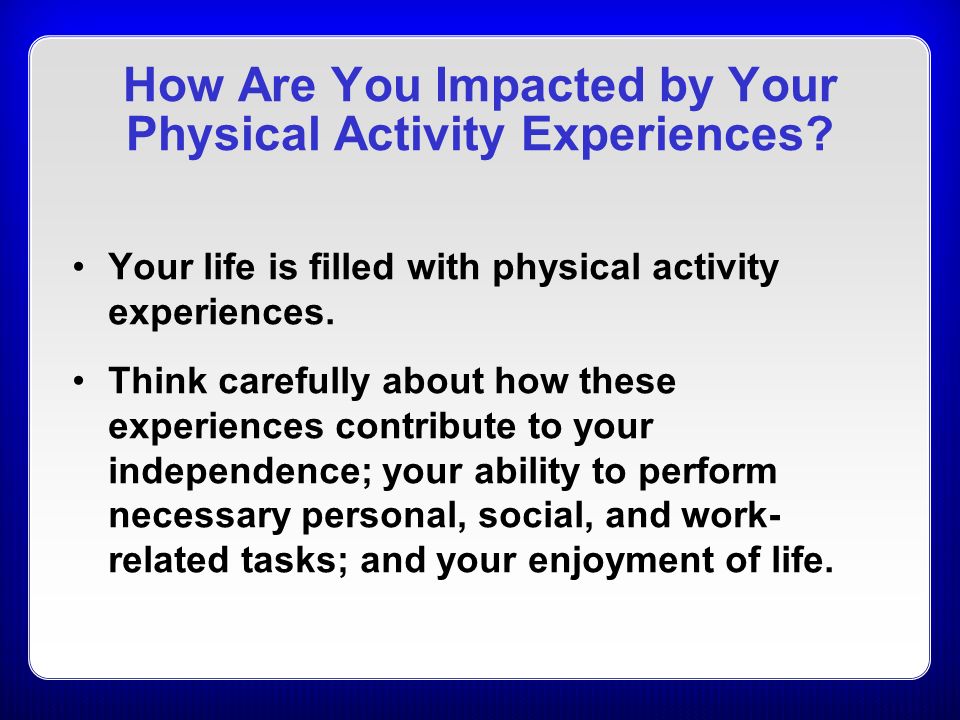 How Are You Impacted by Your Physical Activity Experiences.