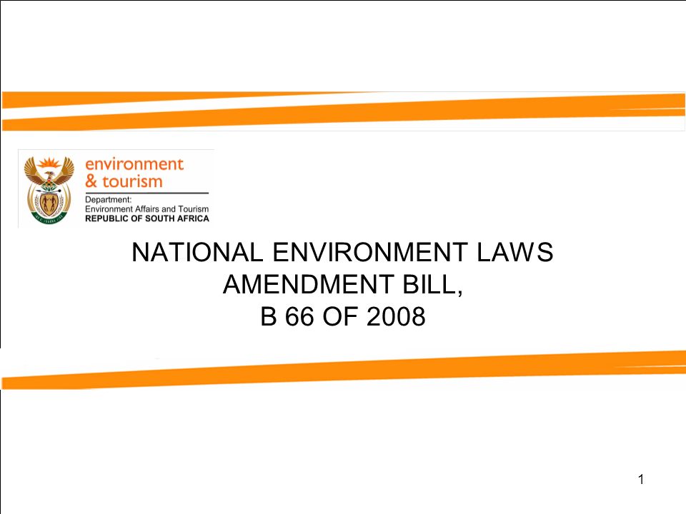 1 NATIONAL ENVIRONMENT LAWS AMENDMENT BILL, B 66 OF 2008
