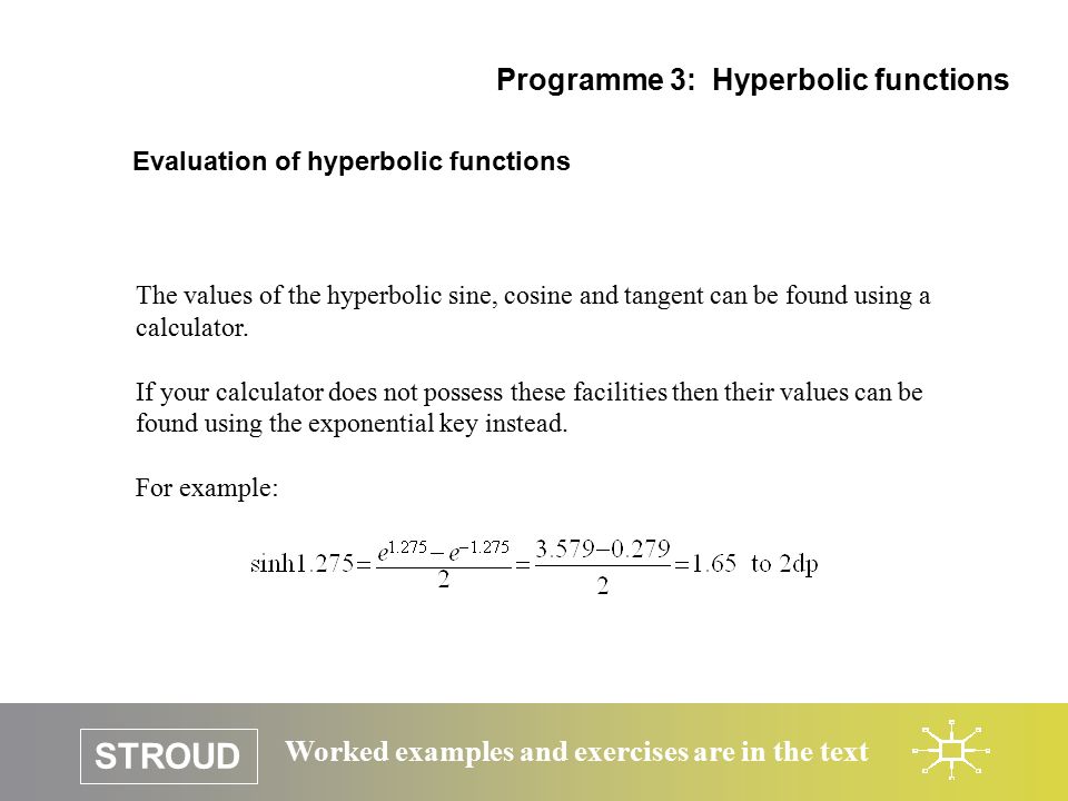 STROUD Worked examples and exercises are in the text PROGRAMME 3 HYPERBOLIC  FUNCTIONS. - ppt download