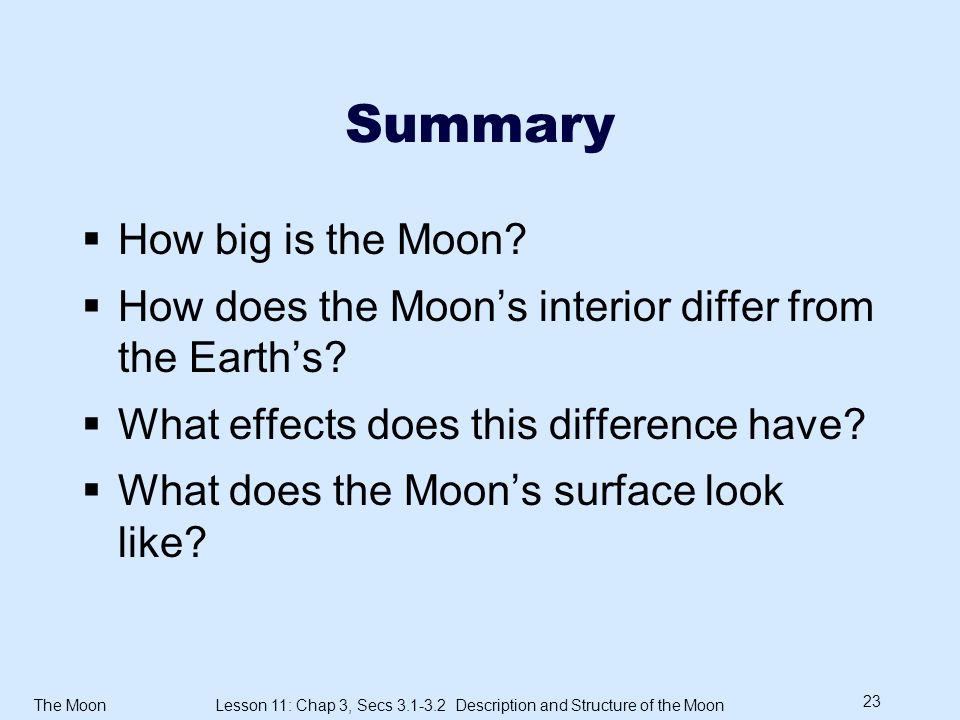 The MoonLesson 11: Chap 3, Secs Description and Structure of the Moon 23 Summary  How big is the Moon.