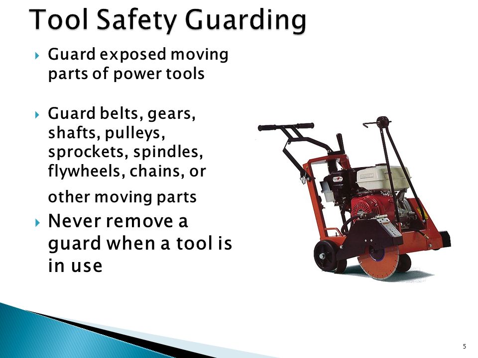 Tool Safety 1.  Maintain regularly  Use right tool for the job  Inspect  before use  Operate according to manufacturers' instructions  Use the  right. - ppt download