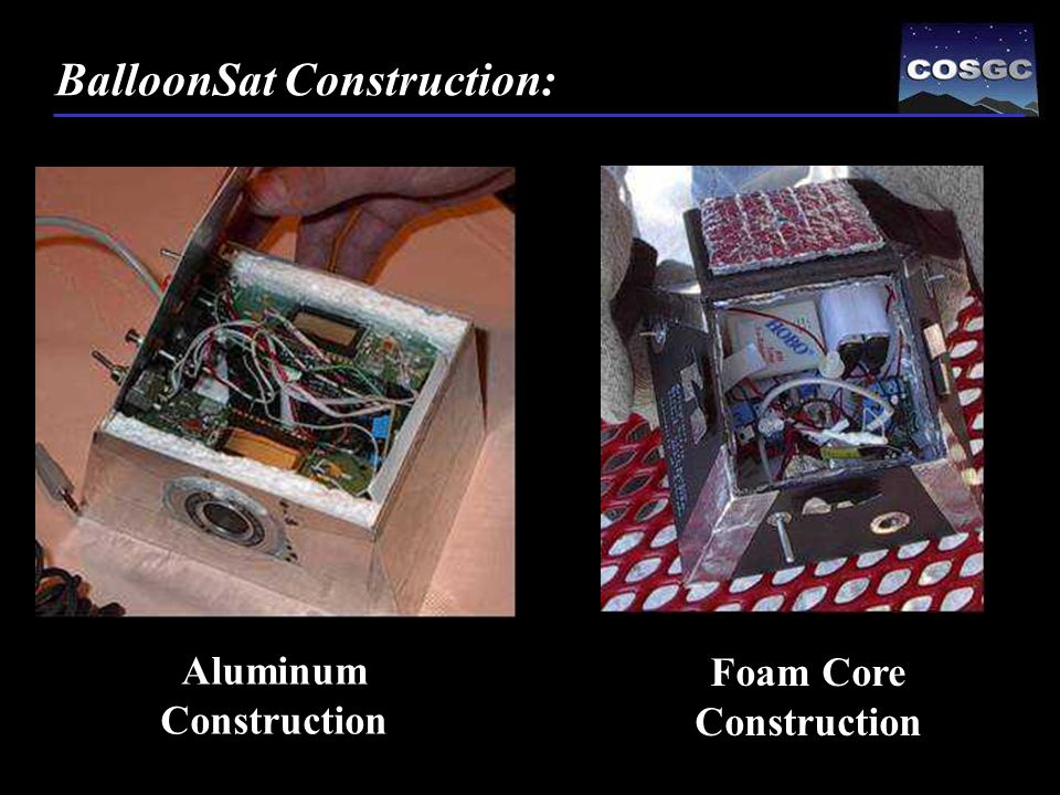 BalloonSat Construction: Aluminum Construction Foam Core Construction