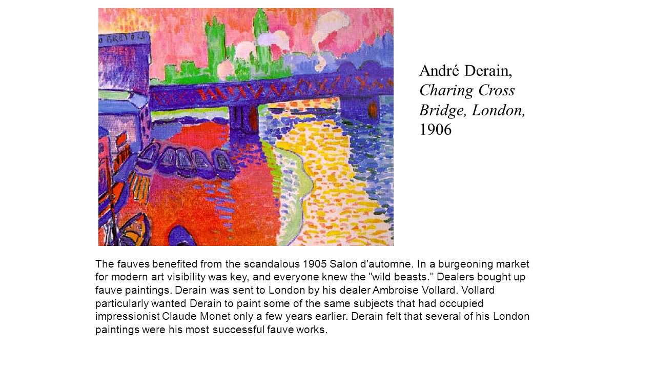 Fauvism So What Is A Fauve Let S Look At This Work By