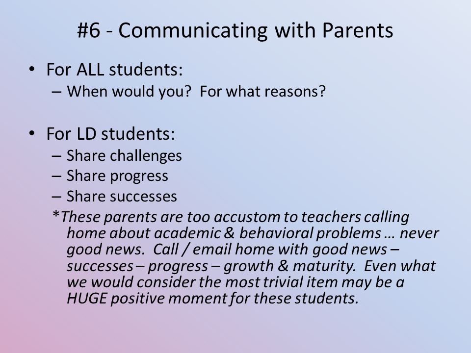 #6 - Communicating with Parents For ALL students: – When would you.