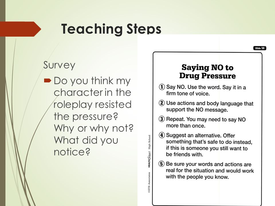 Teaching Steps Survey  Do you think my character in the roleplay resisted the pressure.