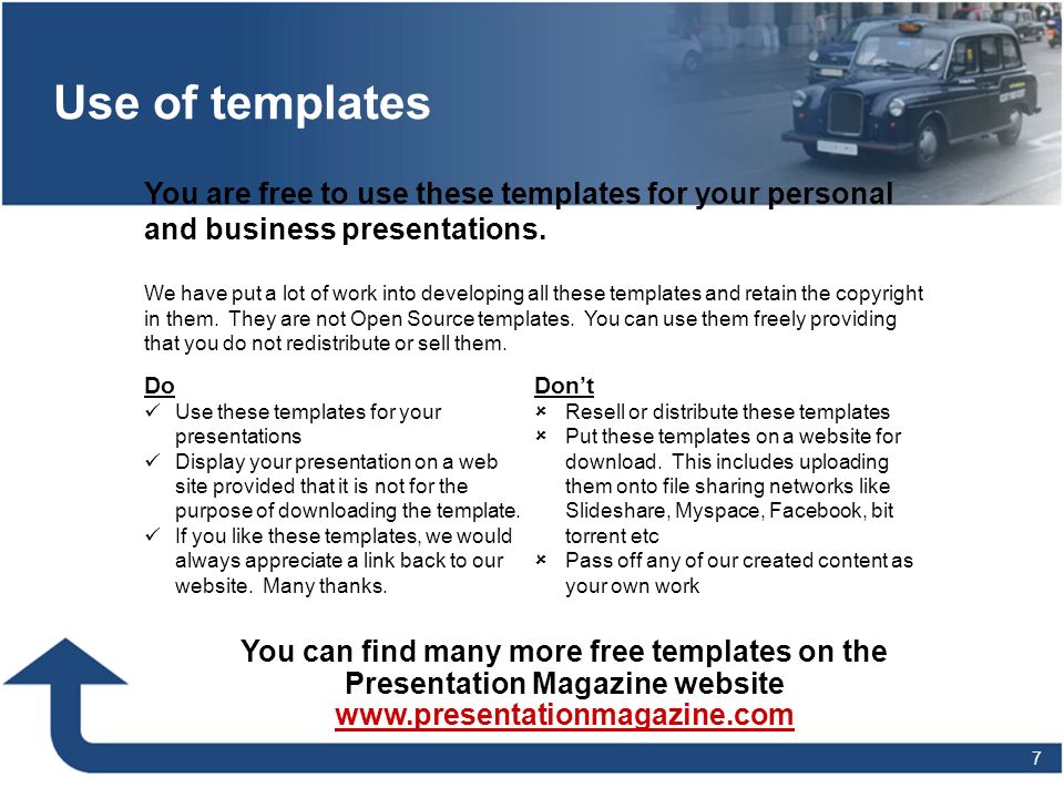 7 Use of templates You are free to use these templates for your personal and business presentations.