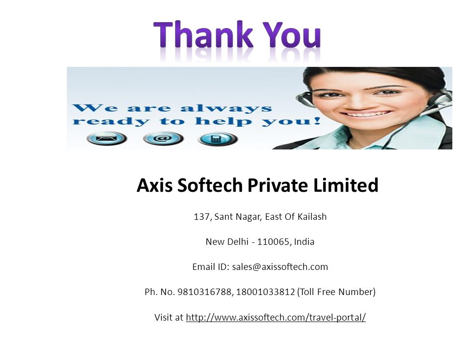 Axis Softech Private Limited 137, Sant Nagar, East Of Kailash New Delhi , India  ID: Ph.