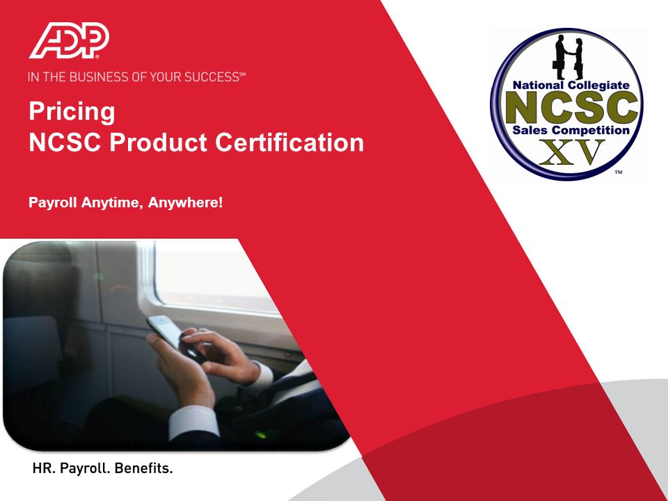 Pricing NCSC Product Certification Payroll Anytime, Anywhere!