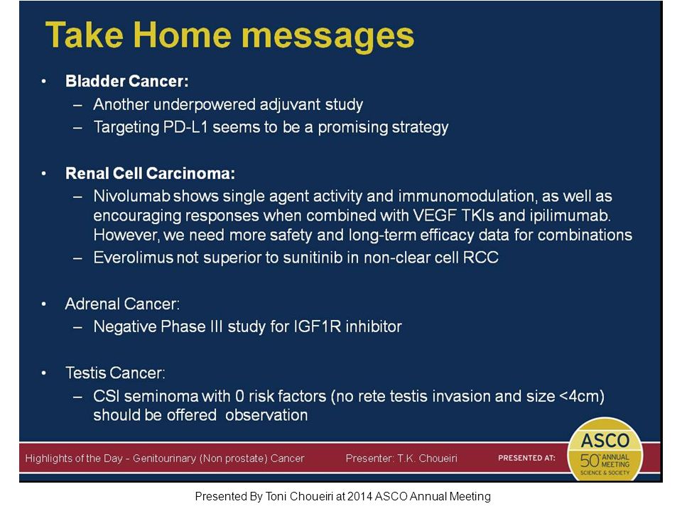 Take Home messages Presented By Toni Choueiri at 2014 ASCO Annual Meeting