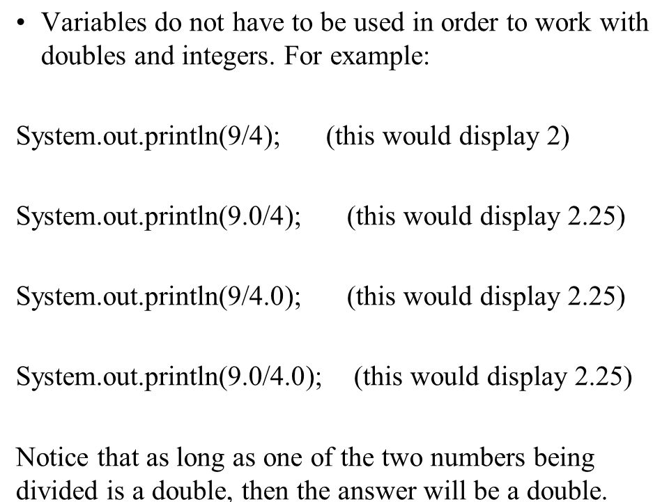 Arithmetic You can perform arithmetic with numbers and/or variables ...