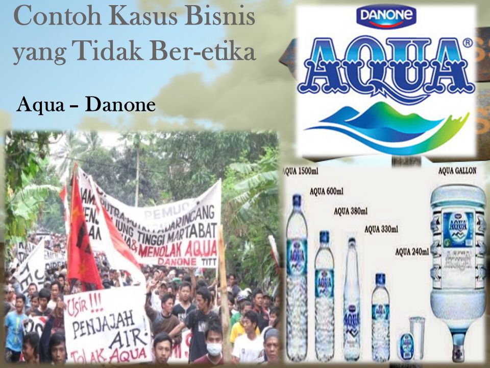 Aqua – Danone Contoh Kasus Bisnis yang Tidak Ber-etika