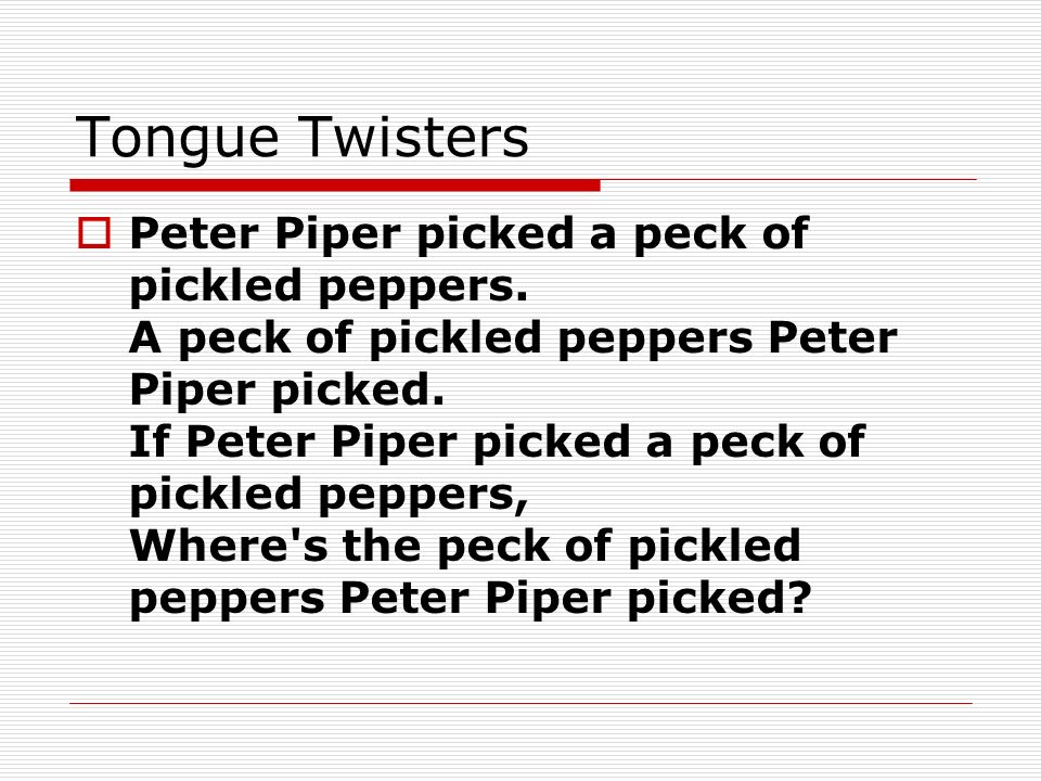 Peck of pickled peppers. Peter Piper tongue Twister. Tongue Twisters Peter Piper picked. Питер Пайпер скороговорка. Скороговорка на английском Peter Piper.