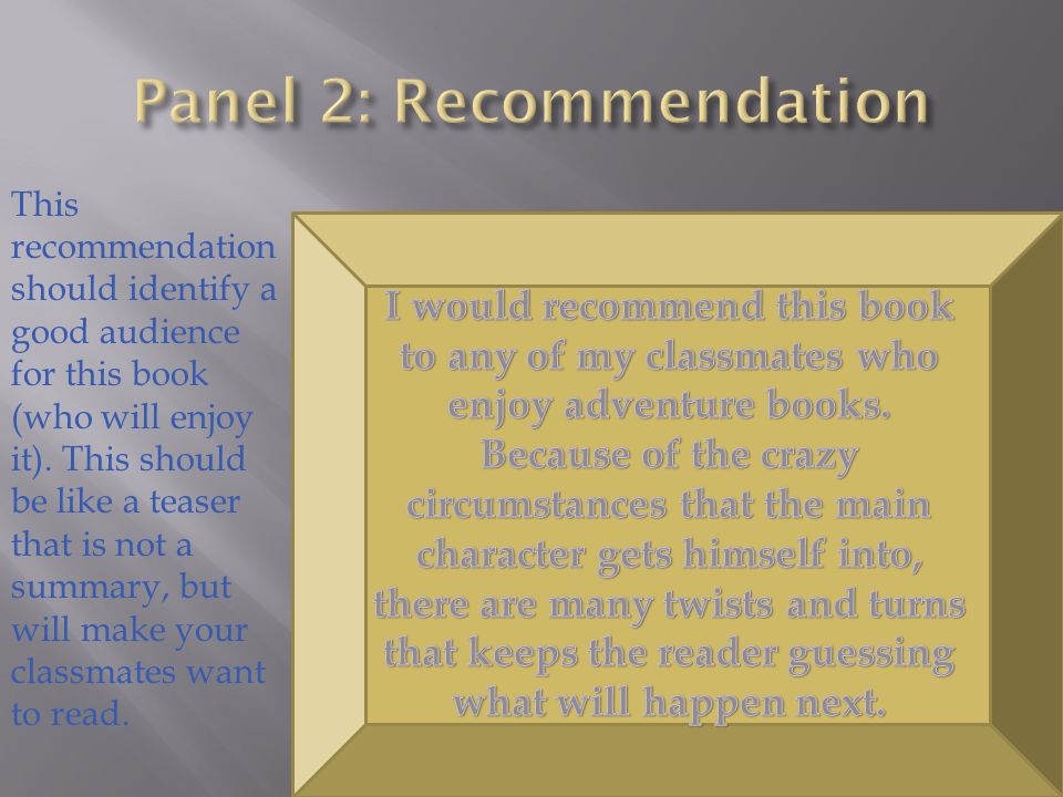 This recommendation should identify a good audience for this book (who will enjoy it).