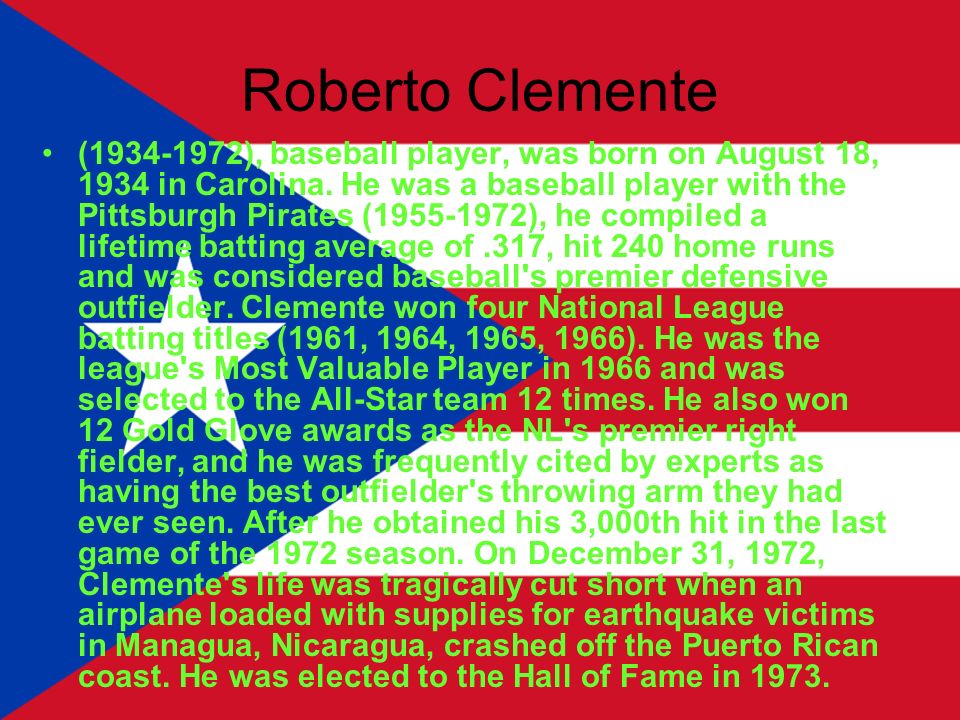 On this day in history, August 18, 1934, baseball star Roberto Clemente is  born