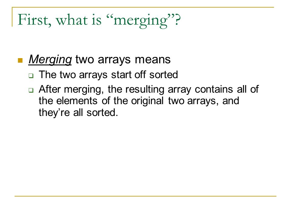 First, what is merging .
