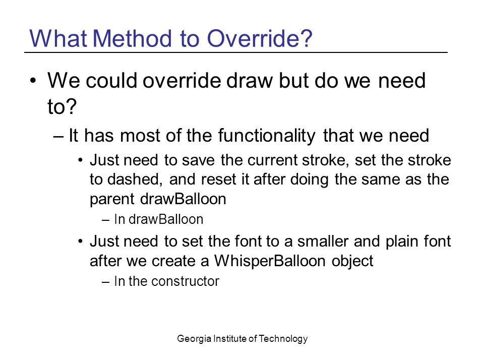 Georgia Institute of Technology What Method to Override.