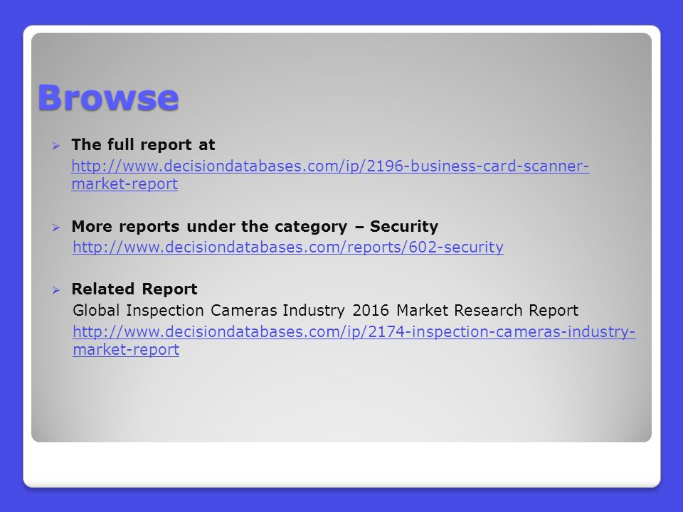 Browse  The full report at   market-report  More reports under the category – Security    Related Report Global Inspection Cameras Industry 2016 Market Research Report   market-report
