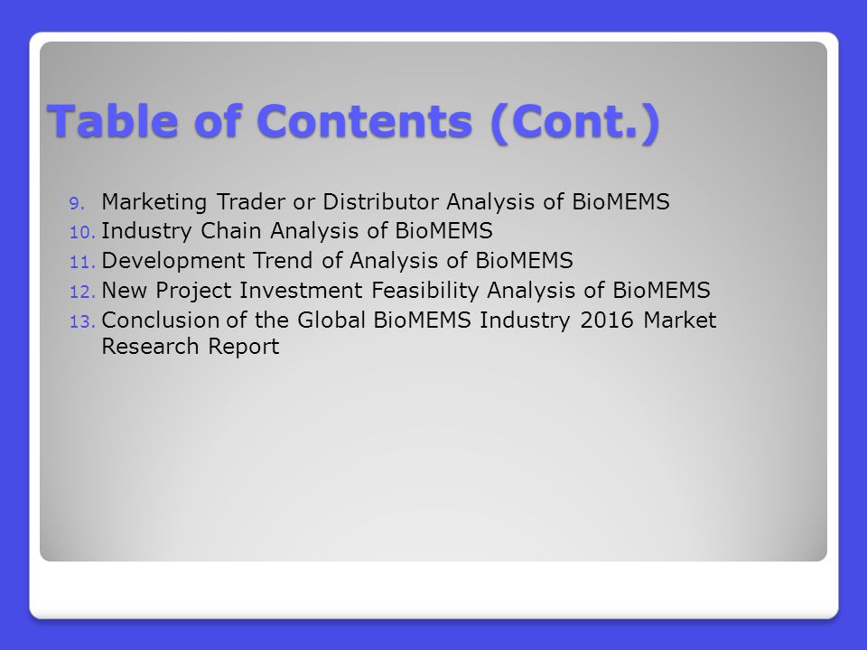 9. Marketing Trader or Distributor Analysis of BioMEMS 10.