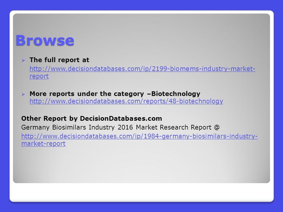 Browse  The full report at   report  More reports under the category –Biotechnology     Other Report by DecisionDatabases.com Germany Biosimilars Industry 2016 Market Research   market-report