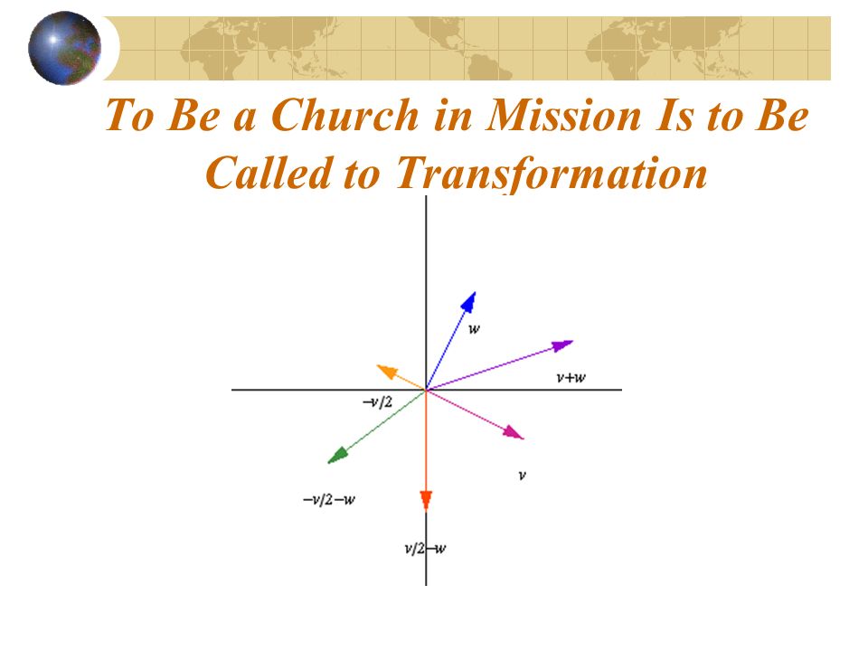 To Be a Church in Mission Is to Be Called to Transformation