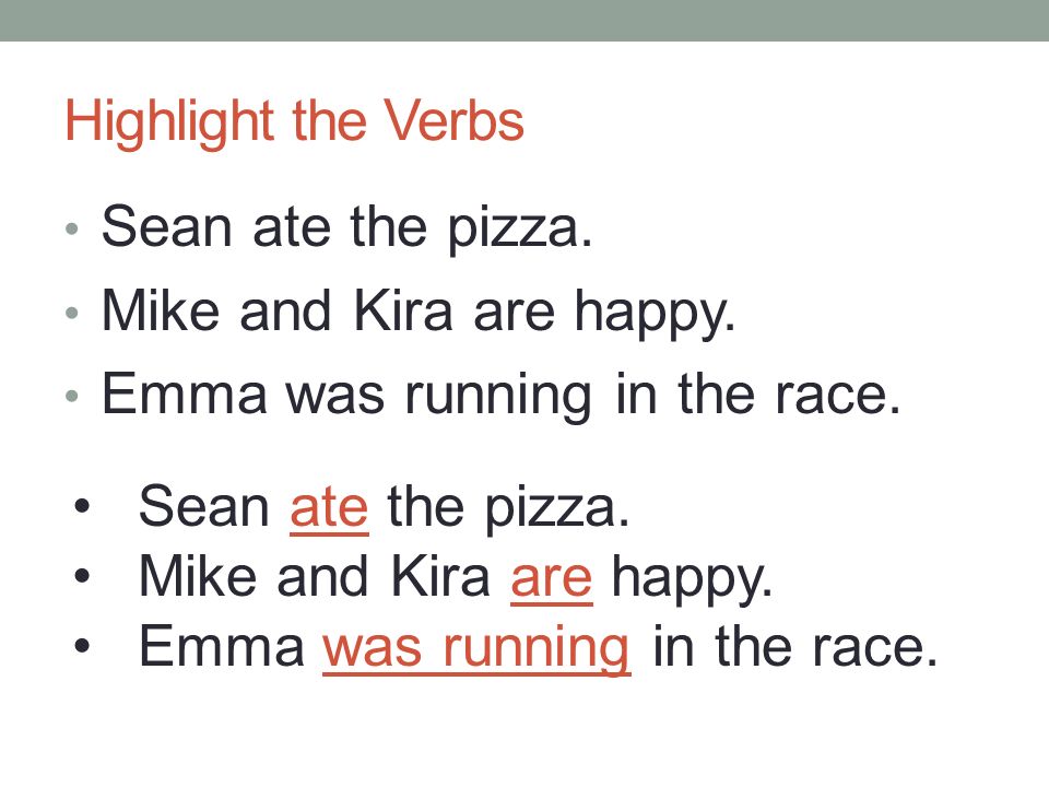 SENTENCE OF THE WEEK Verbs. Monday 8/31 In your Verbs packet, date the page  and write the following 3 sentences: Sean ate the pizza. Mike and Kira are.  - ppt download