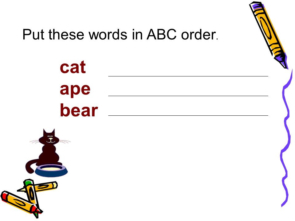 We Can Put Words In A Special Order Called Alphabetical Order The First Letter Of The Word Is Used To Tell Where The Word Would Appear In Abc Order Ppt Download