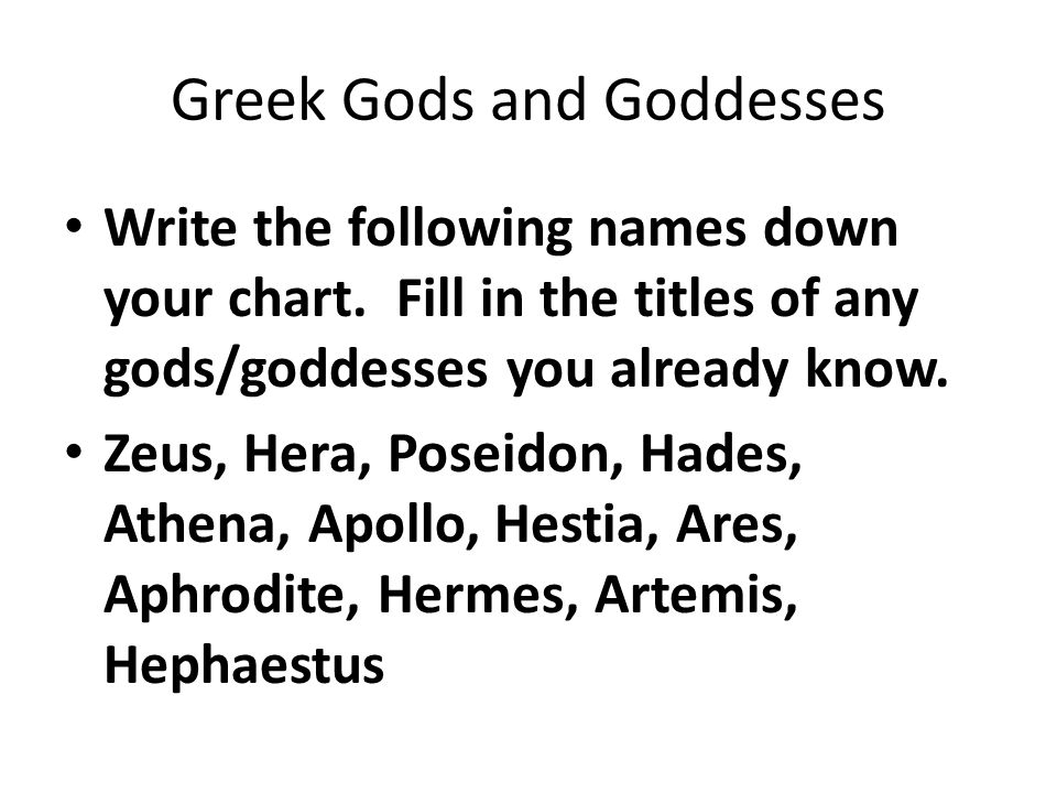 Greek Gods And Goddesses Write The Following Names Down Your Chart