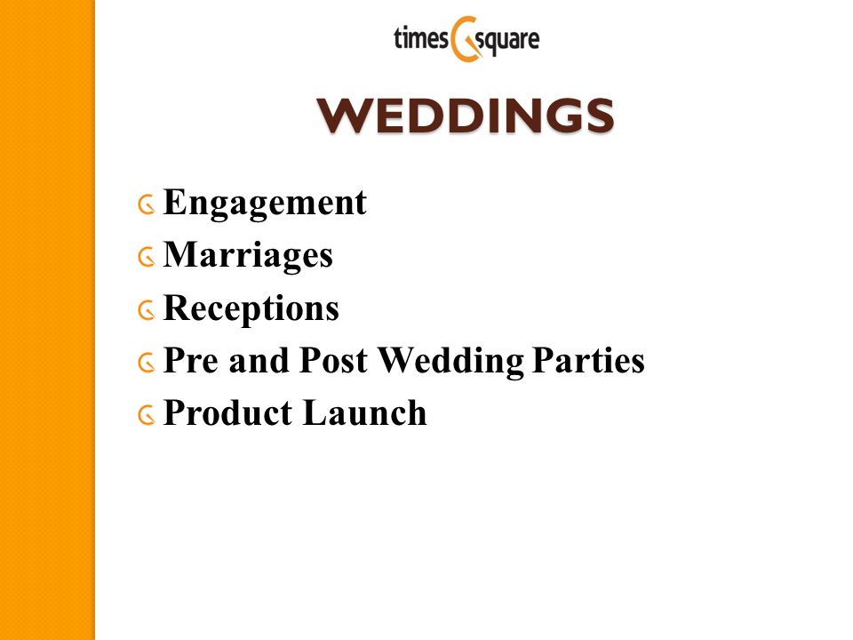 WEDDINGS Engagement Marriages Receptions Pre and Post Wedding Parties Product Launch