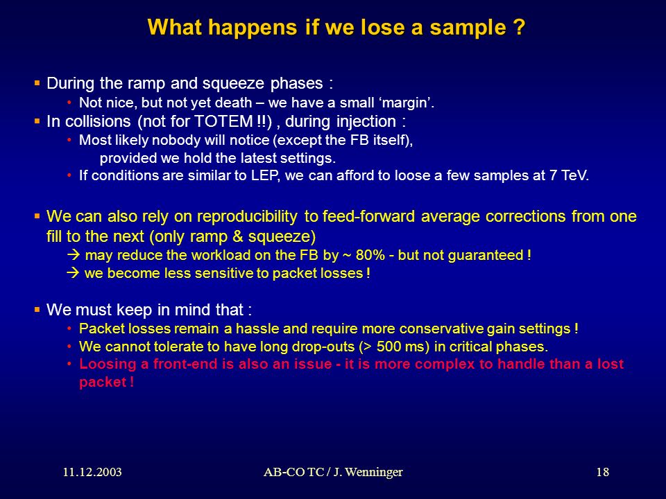 AB-CO TC / J. Wenninger18 What happens if we lose a sample .