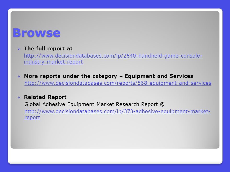 Browse  The full report at   industry-market-report  More reports under the category – Equipment and Services    Related Report Global Adhesive Equipment Market Research   report