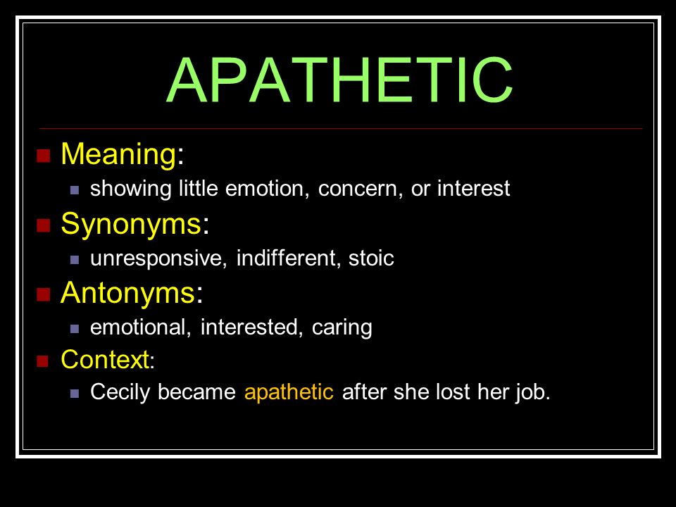 Meaning apathetic
