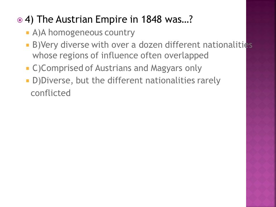  4) The Austrian Empire in 1848 was….