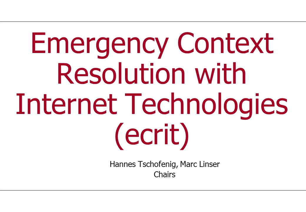 Emergency Context Resolution with Internet Technologies (ecrit ...