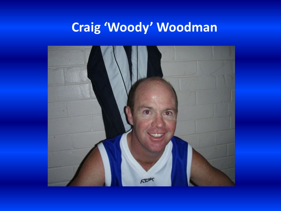Craig ‘Woody’ Woodman