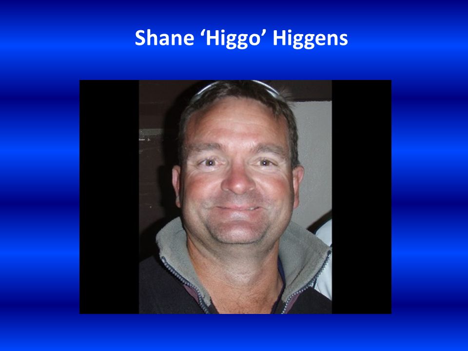 Shane ‘Higgo’ Higgens
