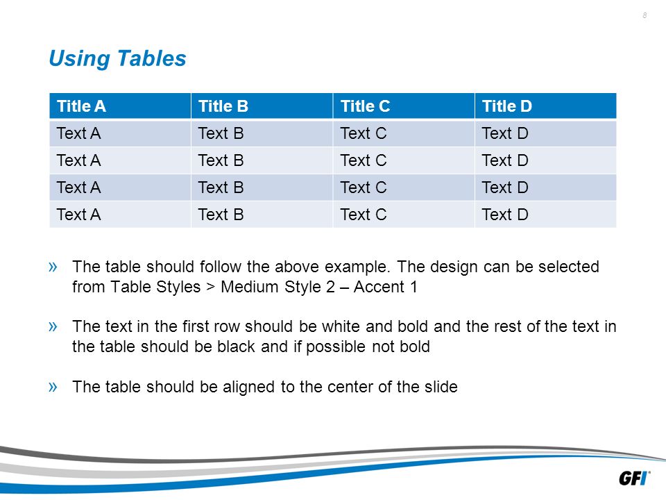 8 » The table should follow the above example.