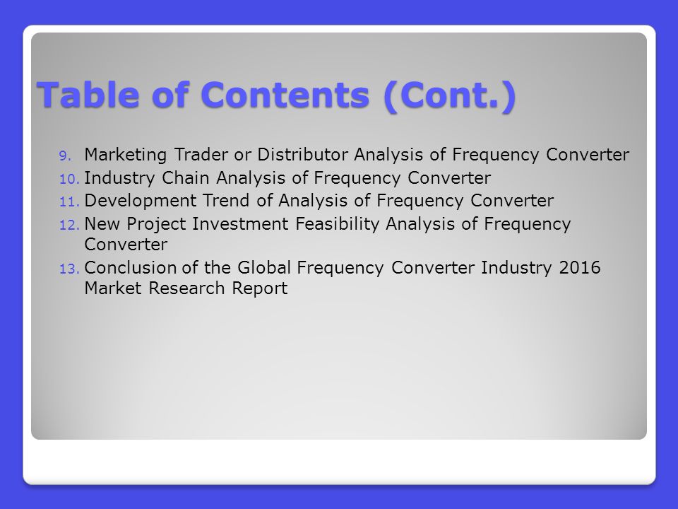 9. Marketing Trader or Distributor Analysis of Frequency Converter 10.