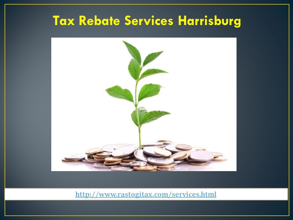 Tax Rebate Services Harrisburg