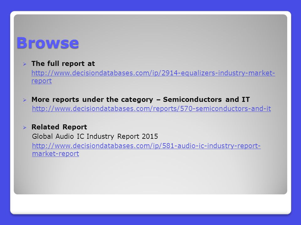 Browse  The full report at   report  More reports under the category – Semiconductors and IT    Related Report Global Audio IC Industry Report market-report