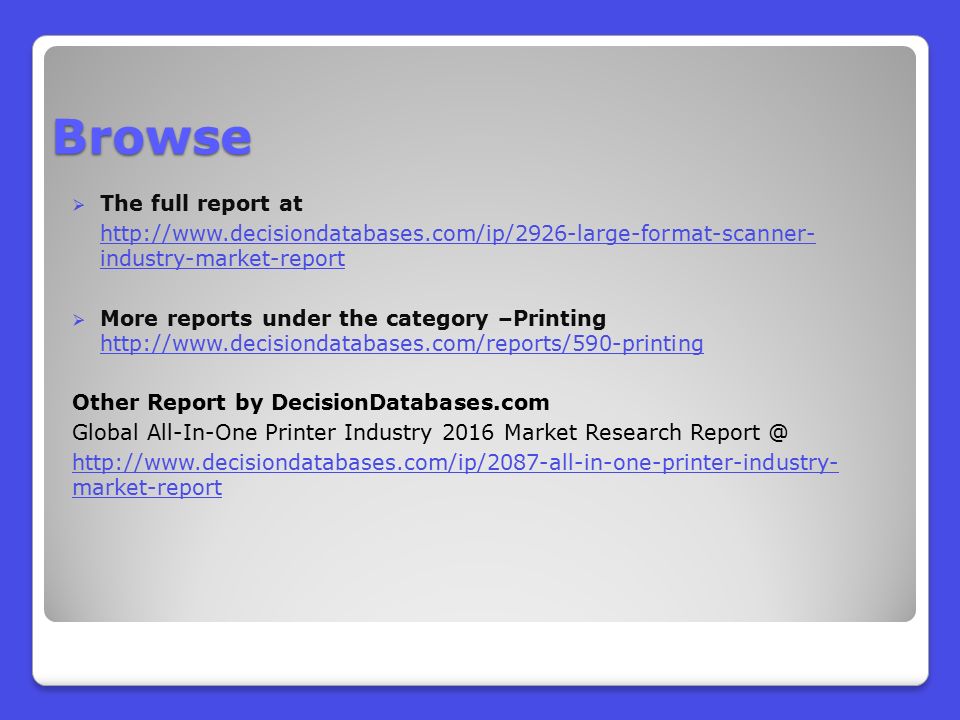 Browse  The full report at   industry-market-report  More reports under the category –Printing     Other Report by DecisionDatabases.com Global All-In-One Printer Industry 2016 Market Research   market-report