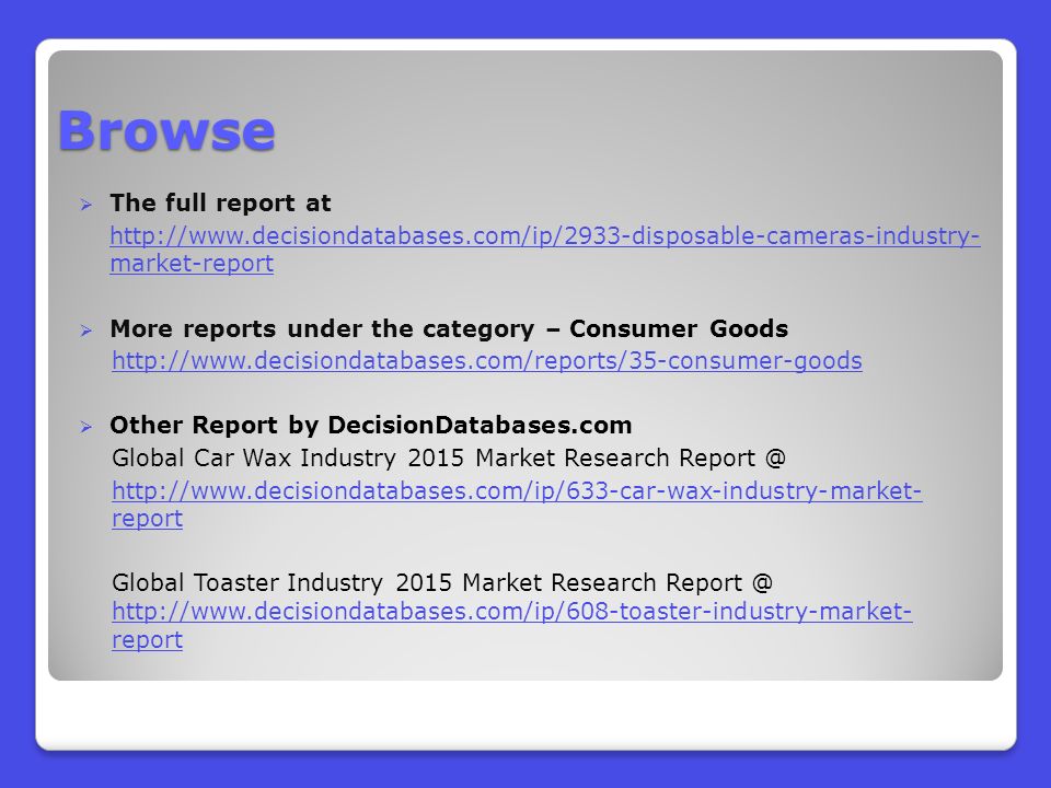 Browse  The full report at   market-report  More reports under the category – Consumer Goods    Other Report by DecisionDatabases.com Global Car Wax Industry 2015 Market Research   report Global Toaster Industry 2015 Market Research   report   report