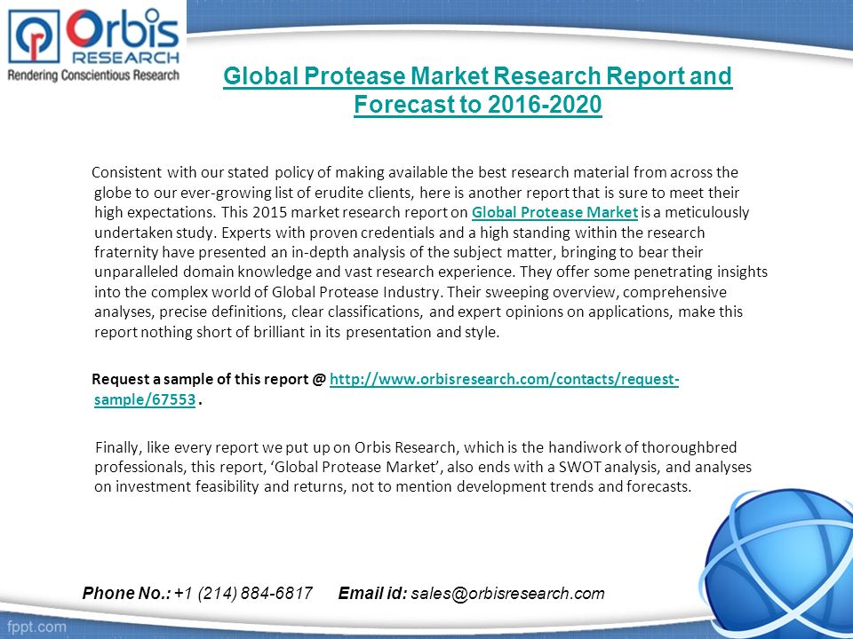 Global Protease Market Research Report and Forecast to Consistent with our stated policy of making available the best research material from across the globe to our ever-growing list of erudite clients, here is another report that is sure to meet their high expectations.