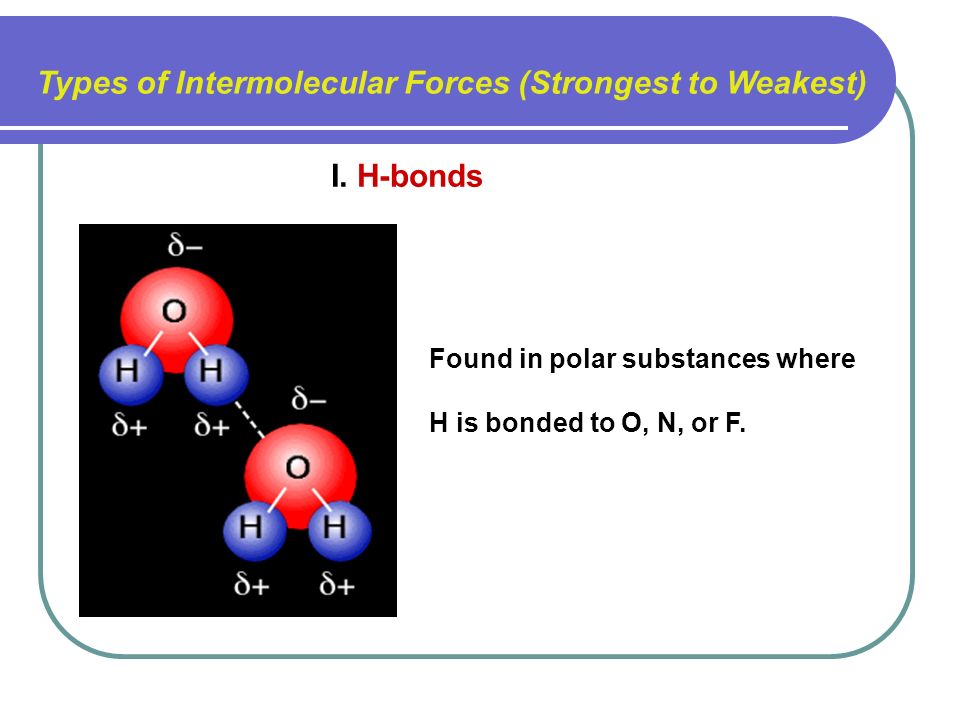 Why are Intermolecular Forces Important? Intermolecular forces play a ...