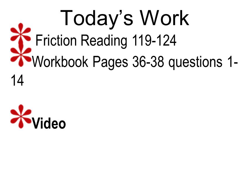 Today’s Work Friction Reading Workbook Pages questions Video