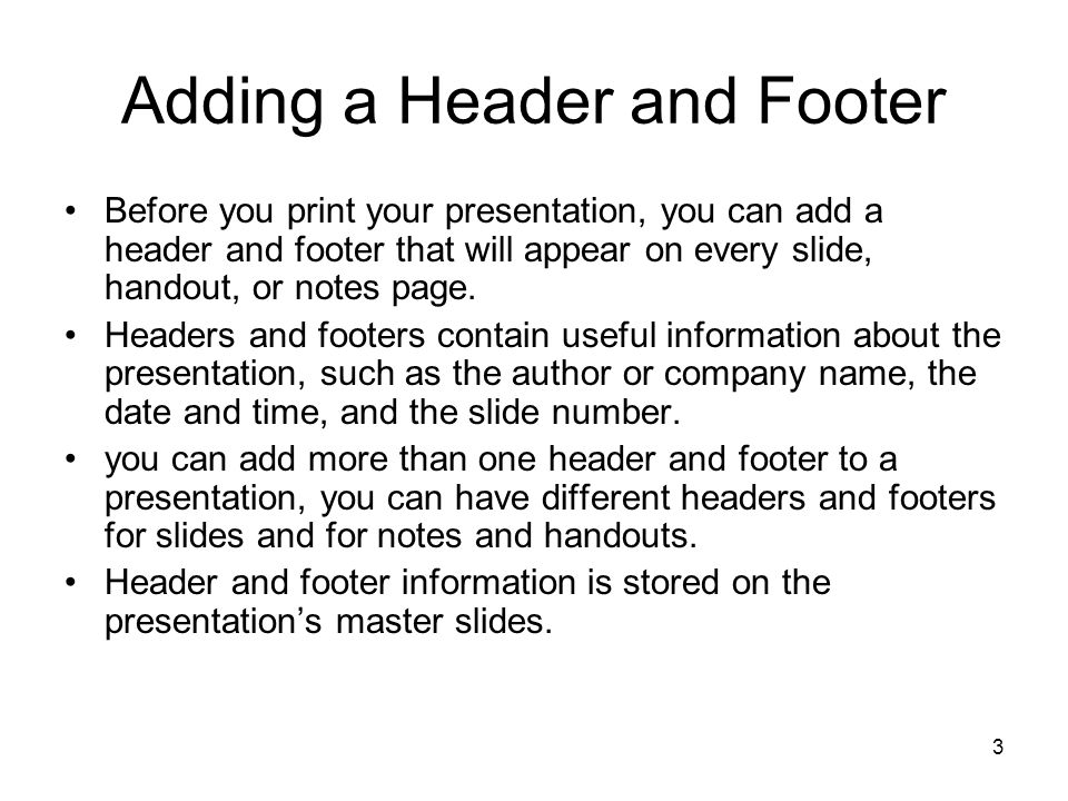 2 Objectives In this chapter you will learn to: ✔ Add a header and footer.