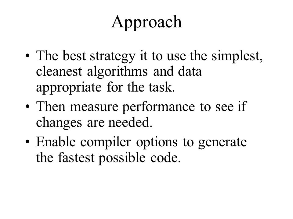 Performance* Objective: To learn when and how to optimize the ...