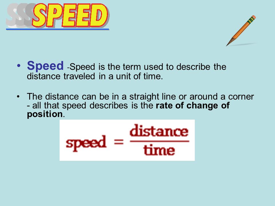 Motion- A change in position relative to a fixed object Motion is one ...