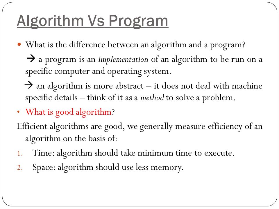 ALGORITHMS AND FLOWCHARTS. Why Algorithm is needed? 2 Computer Program ...