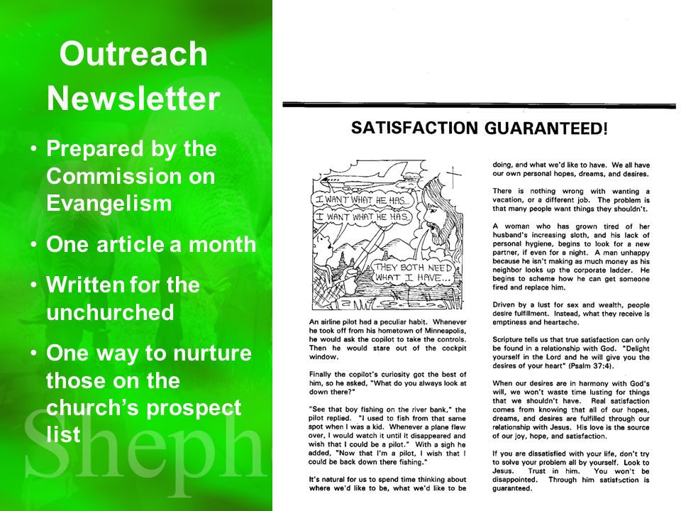 Outreach Newsletter Prepared by the Commission on Evangelism One article a month Written for the unchurched One way to nurture those on the church’s prospect list 9