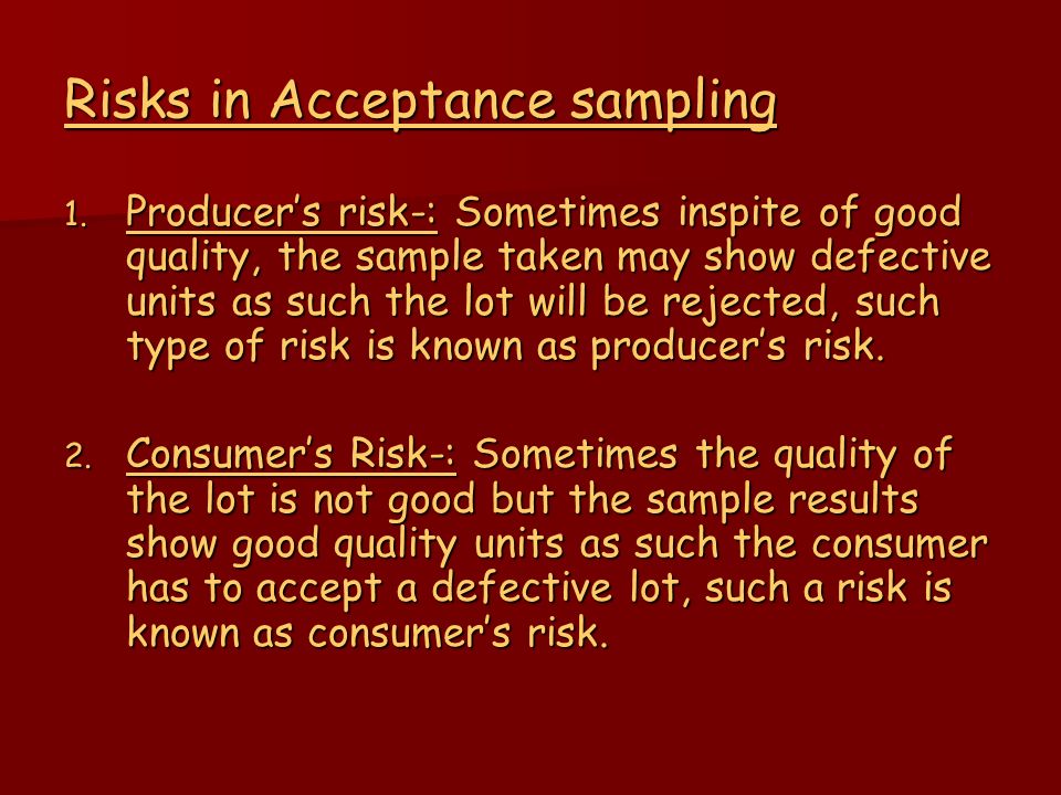 Risks in Acceptance sampling 1.